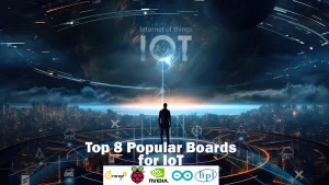 Popular Boards for IoT