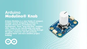 Modulino Knob for precise rotational input and push-button interaction.